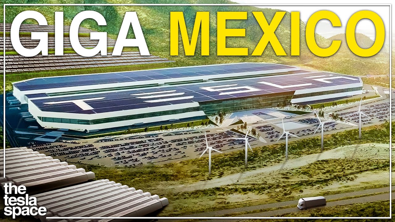 The Real Reason Tesla Is Opening Their Next Gigafactory In Mexico ...