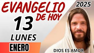 EVANGELIO DE HOY LUNES 13 DE ENERO DE 2025