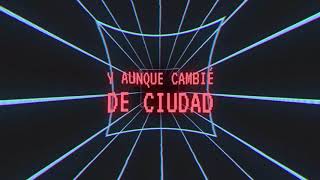 kepa - cambié de ciudad (lyric video)