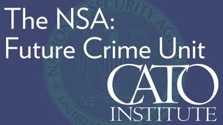 The NSA: Future Crime Unit (Jim Harper)