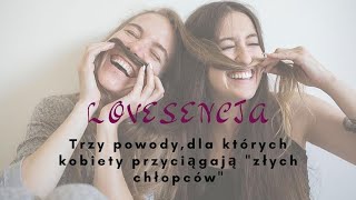 Trzy powody, dla których kobiety przyciągają \