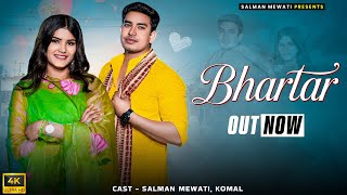 BHARTAR “OFFICIAL SONG” Out Now ……@SalmanMewati_Official