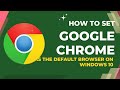 How to Set Google Chrome as Your Default Browser on Windows 10