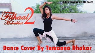 Filhaal2 Mohabbat Dance Video | Akshay Kumar Ft Nupur S, Ammy V, BPraak, Jaani |Filhaal2 Dance Cover