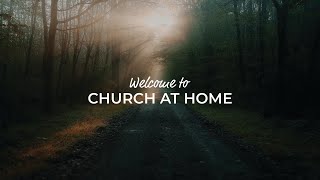 Church At Home - December 29, 2024