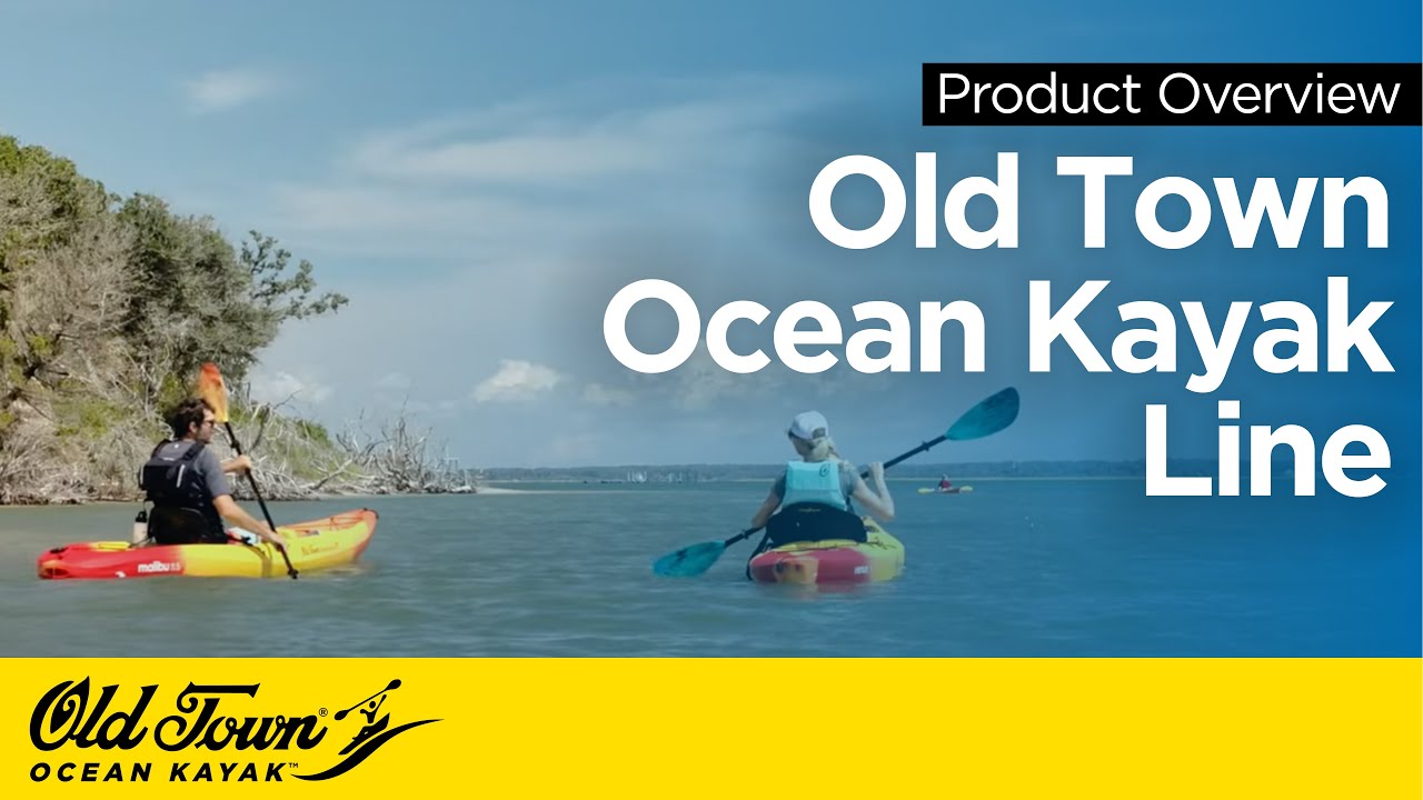 Meet The Old Town Ocean Kayak Line - YouTube