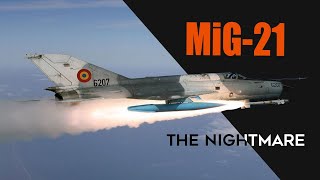 Aged but healthy, the MiG-21 is still the NIGHTMARE of the WEST