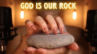 Christian ASMR ✨ Scriptures About “The Rock” (Rock Triggers and Soft Speaking)