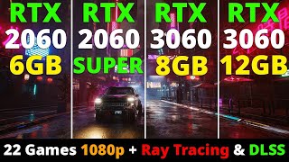 RTX 2060 vs RTX 2060 Super vs RTX 3060 8GB vs RTX 3060 12GB -  22 Games 1080p + Ray Tracing \u0026 DLSS