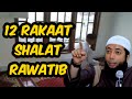 Shalat sunnah rawatib 12 rakaat apa saja? ustadz khalid basalamah @kajianfiqihsalafiyah9203