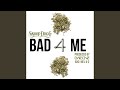 Bad 4 Me (feat. Snoop Dogg)