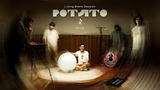 Circle - POTATO 「Living room session」