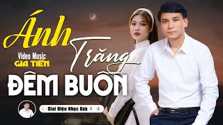 Ánh Trăng Đêm Buồn | Nhạc Xưa Cực Hiếm | Giai Điệu Để Đời Tuyệt Phẩm Bolero Gia Tiến Mới Nhất