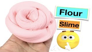 How To Make Slime With Flour, Water And Glue!! Easy Slime Recipe