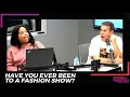 Have You Ever Been To A Fashion Show? | 15 Minute Morning Show