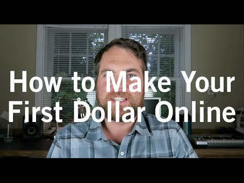 How to Make Your First Dollar Online How to Make Your First Dollar Online