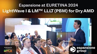 Espansione at EURETINA 2024: LightWave I \u0026 LM™ LLLT (PBM) for Dry AMD