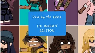 "Passing the phone" - WITH AN EDITED VOICE COVER - TDI REBOOT EDITION - VOICE ACTOR IN DESC!