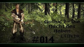 Let's Play Gothic2 - Die Nacht des Raben [Deutsch, L'Hiver-Mod] 014: Fataler Fehltritt