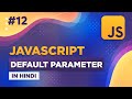 Default Parameter In JavaScript | JavaScript ES6 features