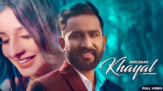 KHAYAL (OFFICIAL VIDEO) ADDI MAAN | Latest Punjabi Song 2022 | New Punjabi Song 2022 | Make foodie