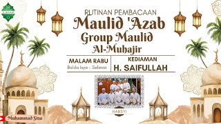 Rutinan Maulid Al-'Azab Ditambah Pembacaan Manaqib syekh Ahmad Arrifa'i | Group Al-Muhajir Tbg Samba