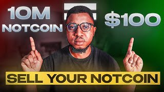 How to Sell Your NOTCOIN - Notcoin Latest Update