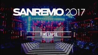 Sanremo 2017 TIME LAPSE