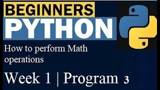 How to perform Math operations | Python Tutorial For Beginners | Program 3