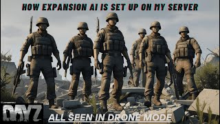 How I set up Expansion Ai on my DayZ Server. Good peek at Ai too.