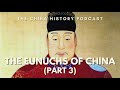 eunuchs of china part 3 ep. 269