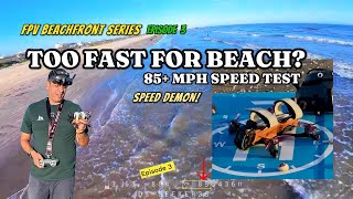 Is The SEEKER 35 TOO FAST For The Beach? (85+ MPH Test) | FPV Beachfront EP3