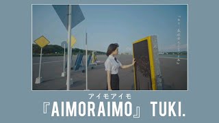 [ THAISUB ] [ แปลไทย ] tuki. 『アイモライモ』Aimoraimo