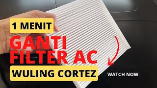 cara ganti filter ac wuling cortez || cabin filter replacement