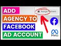 How To Add Agency To A Facebook Ad Account? [in 2024]