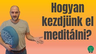 Mire van szükségünk, hogy elkezdjünk rendszeresen meditálni?