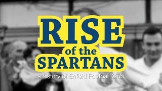 Rise of the Spartans - a history of Enfield Football Club