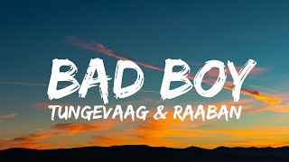 Tungevaag, raaban - Bad Boy Lyrics - YouTube (Mixed Song World)