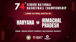 KO 43 | HARYANA vs HIMACHAL PRADESH | MEN | 74TH SENIOR NATIONAL BASKETBALL CHAMPIONSHIP