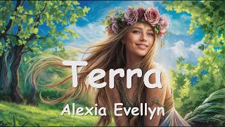 Alexia Evellyn – Terra (Lyrics) 💗♫