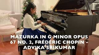 Advika S - Mazurka in G Minor Opus 67 No. 2 - Frédéric Chopin