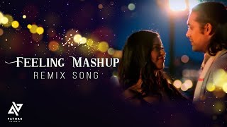 feeling Mashup  Remix Song