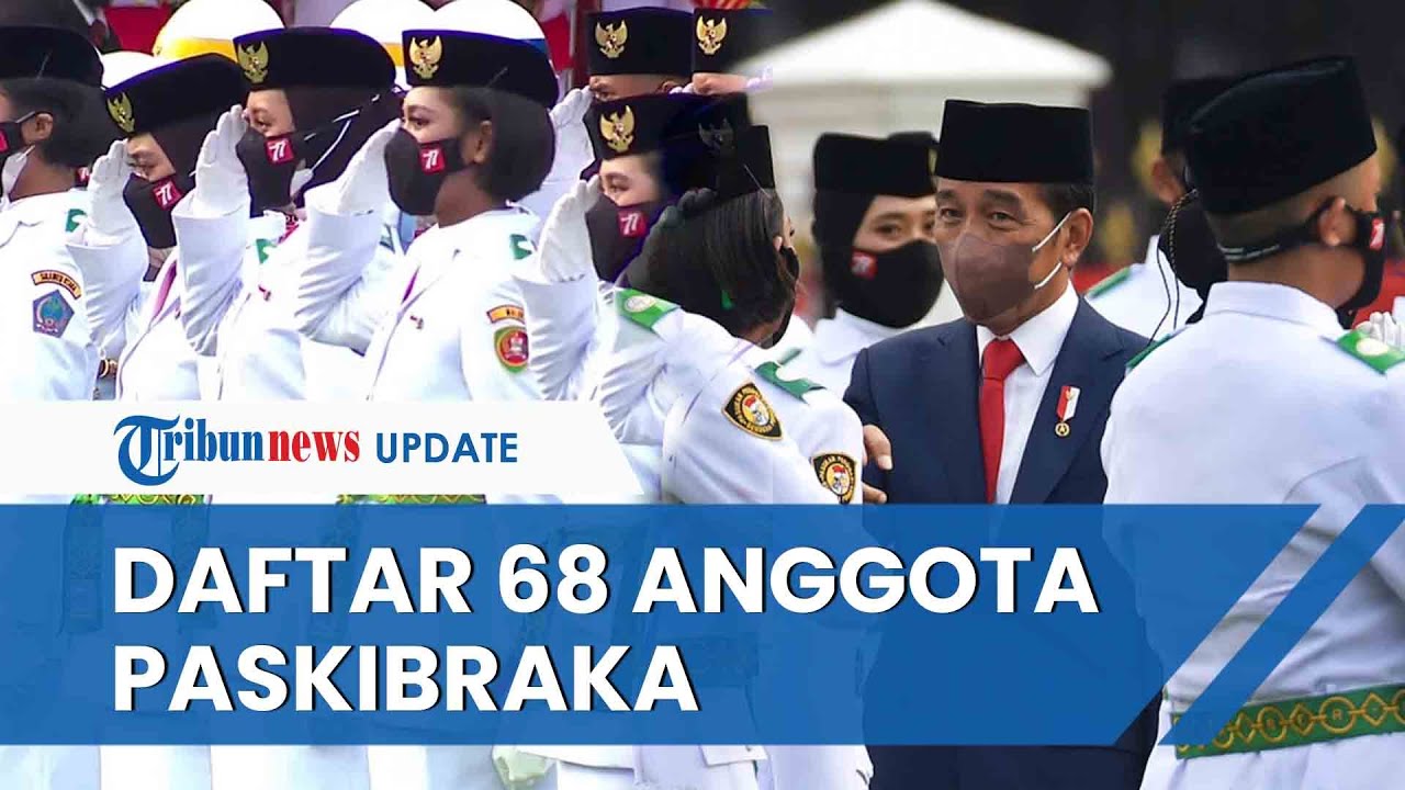 Resmi Dikukuhkan Jokowi, Ini Daftar 68 Anggota Paskibraka Yang Bertugas ...