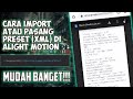 TUTORIAL IMPORT PRESET (XML) ALIGHT MOTION