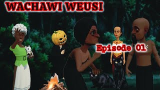 WACHAWI WEUSI | Episode 01|