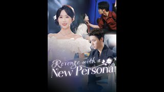 【Revenge with a new persona】 Full Episode 1-20 Engsub HD