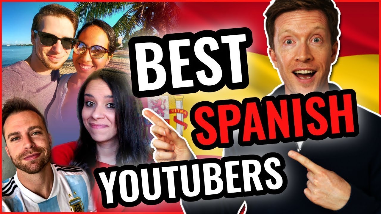 11 Best YouTube Channels For Learning Spanish Naturally - YouTube