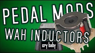 Pedal Mods: Wah Inductors