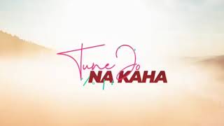 Tune Jo Na Kaha - Reprise Cover | Piyush Shankar | New York | Pritam | Mohit Chauhan_New_Video_Edit