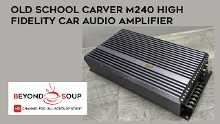 Old School Carver M240 120W X 2 High Fidelity Car Audio Amplifier